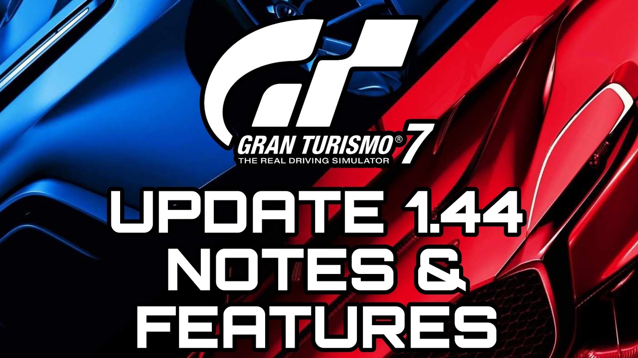 GRAN TURISMO 7 | UPDATE 1.44 NOTES & CONTENT!