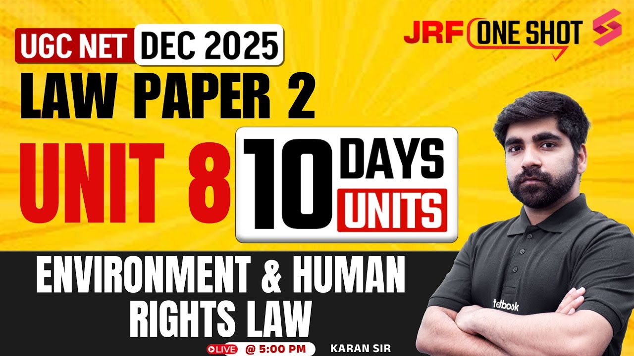 UGC NET Law Unit 8 | Environment And Human Rights Law UGC NET | UGC NET Law Paper 2 By Karan Sir