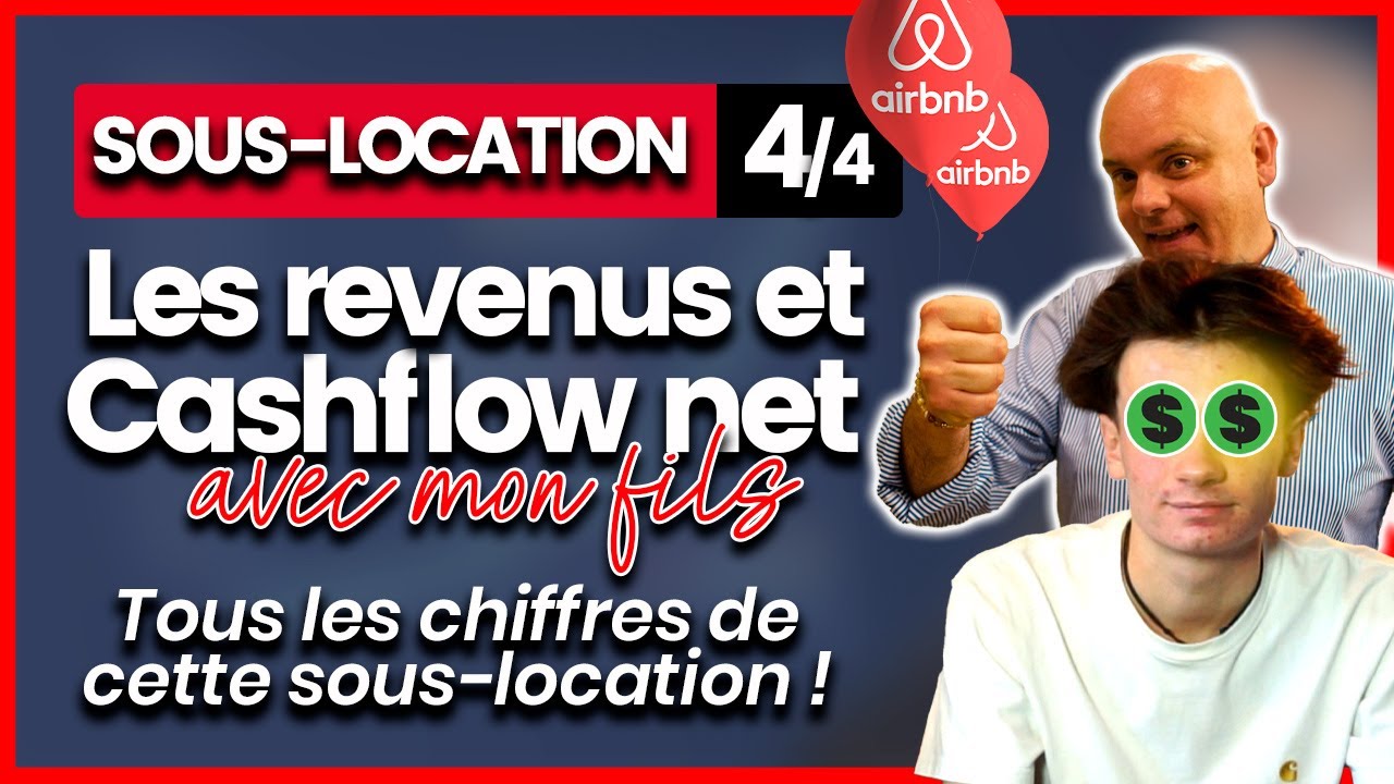 Sous-location : Etape 4/4 - Revenus et cashflow de la future sous-location - Avec Pierre 18 ans