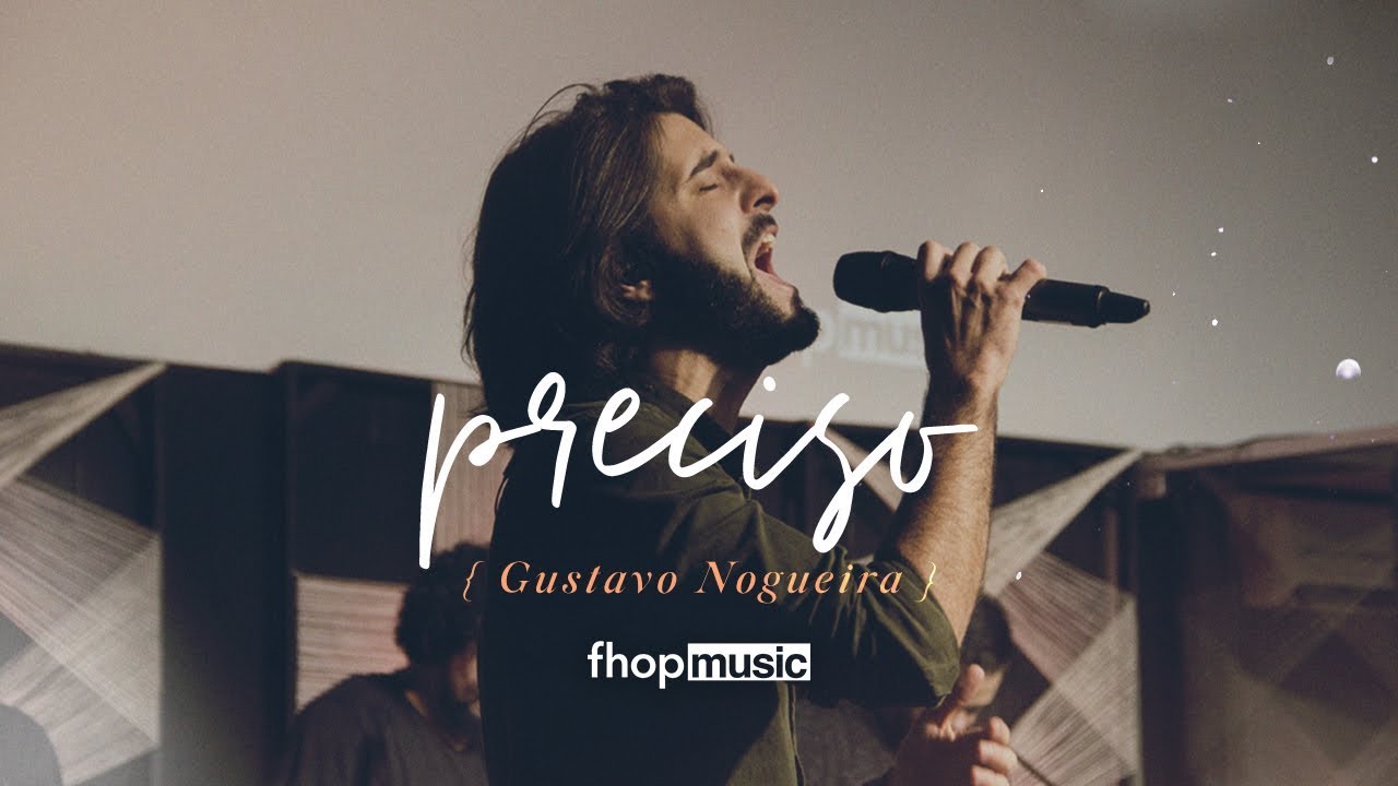 PRECISO (AO VIVO) | Gustavo Nogueira | fhop music