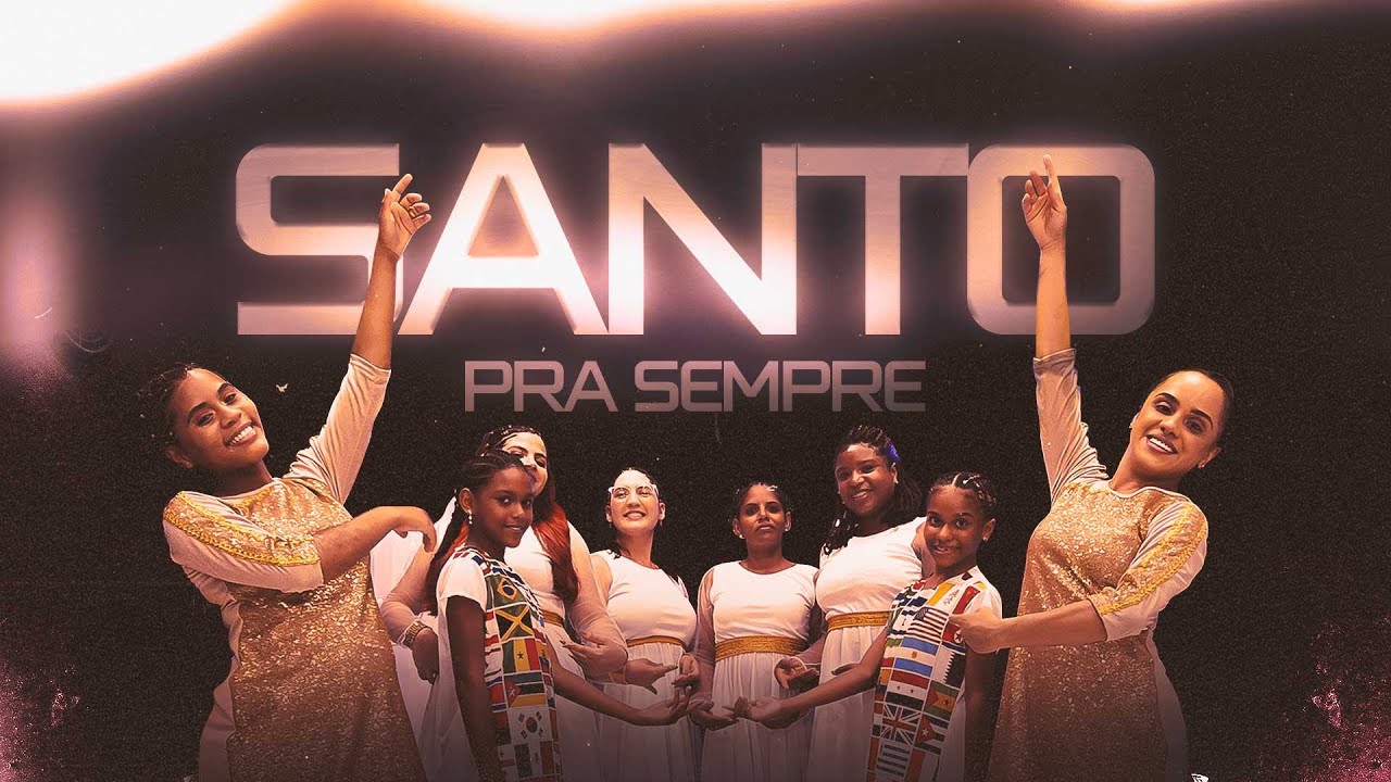 Santo pra sempre - Ministério de Dança Efraim