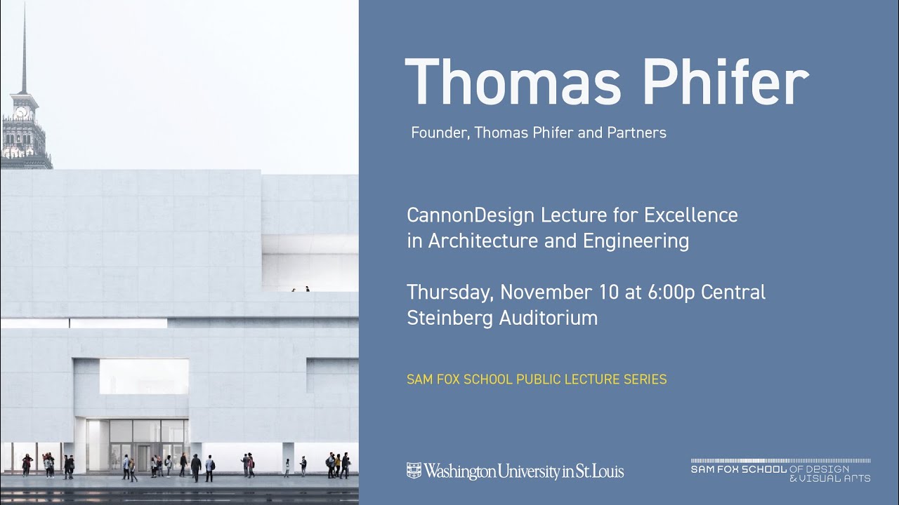 Thomas Phifer: CannonDesign Lecture for Excellence in Architecture and Engineering