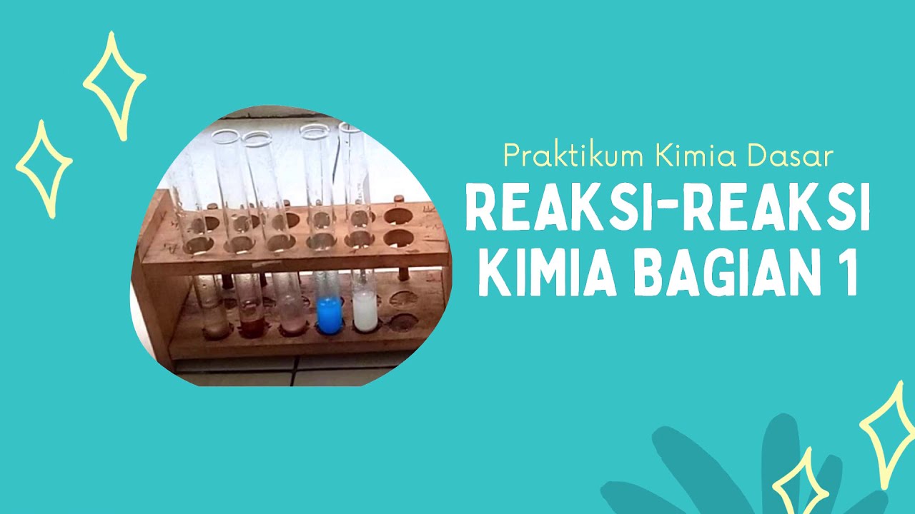 Praktikum Kimia Dasar:: Reaksi Kimia Bagian 1