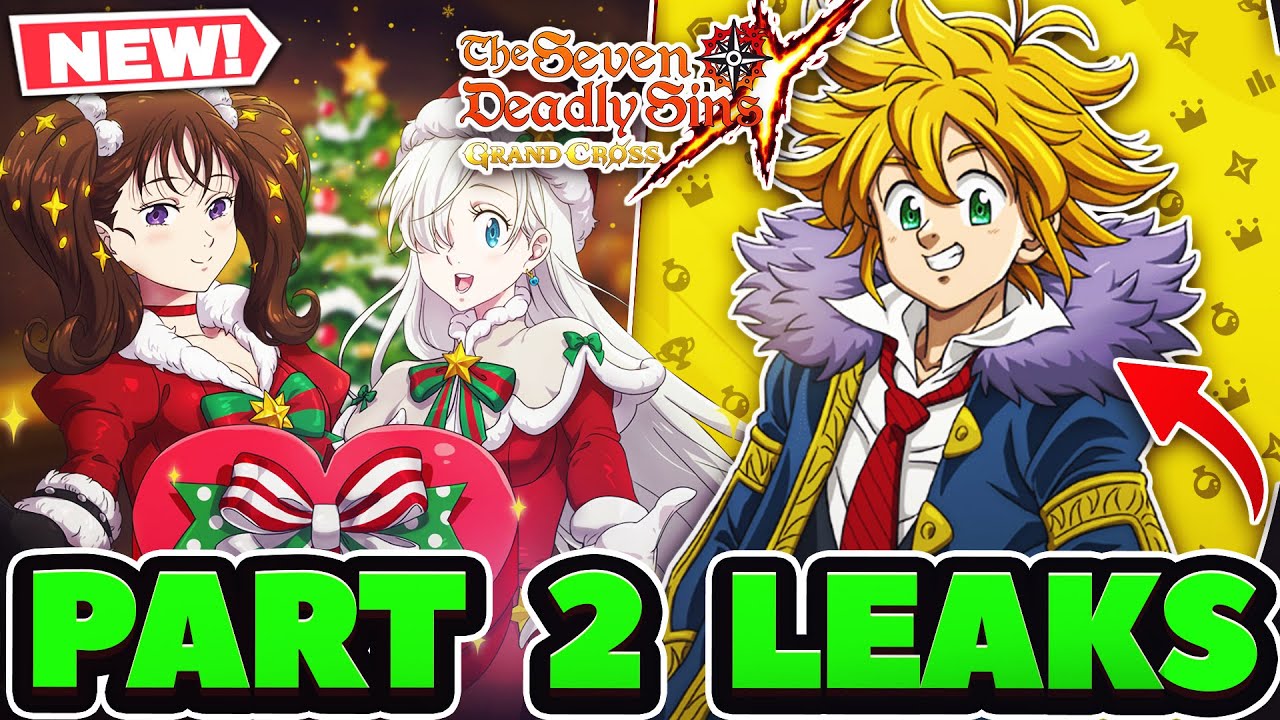 NEW 6.5 ANNI PART 2 LEAKS CONFIRM END OF YEAR MELIODAS?  | 7DS: Grand Cross