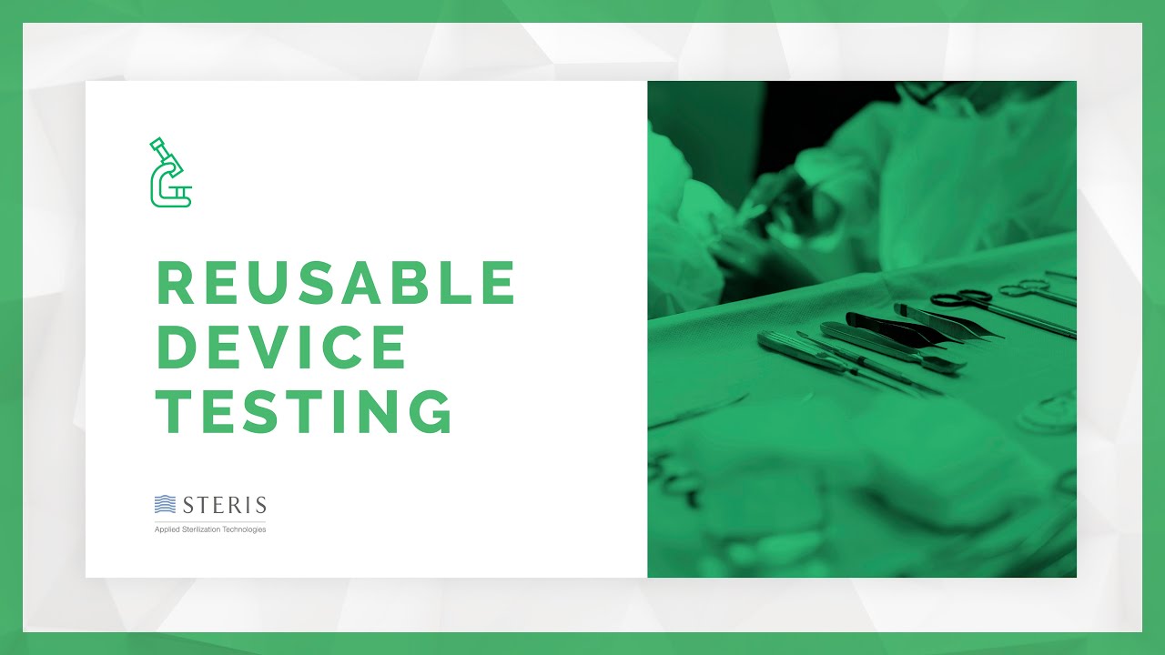 Reusable Medical Device Testing | STERIS AST TechTalk