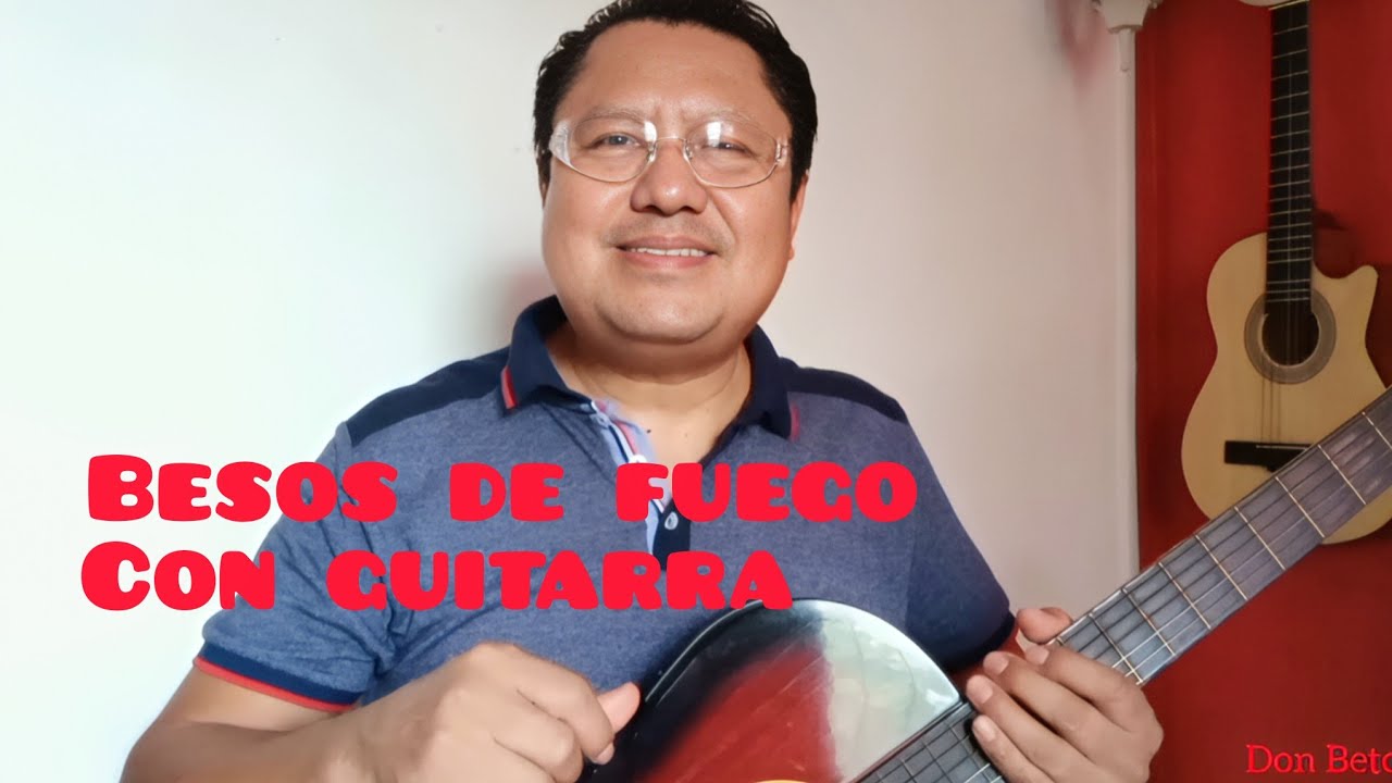 Cómo tocar ( Besos de fuego ) Con guitarra 🇲🇽