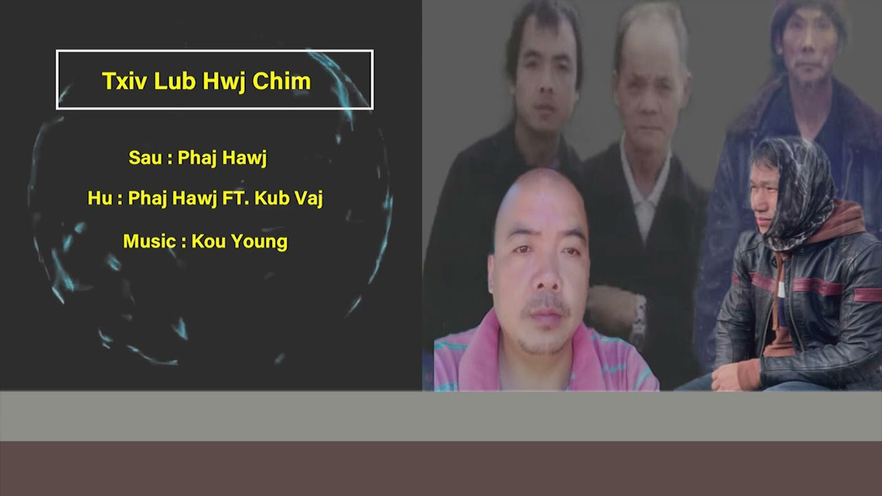 Txiv Lub Hwj Chim By: Phaj Hawj FT. Kub Vaj (Official Audio) New song 2022-2023