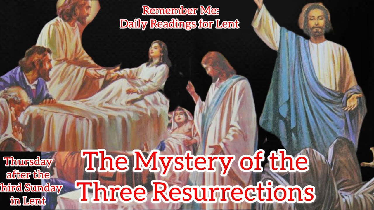 Thursday after the Third Sunday in Lent - Remember Me Daily Readings in Lent