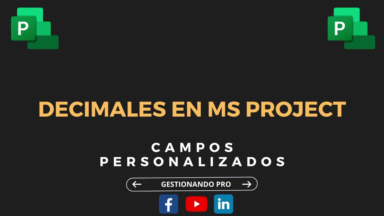 😎Muestra los #Porcentajes en #Ms Project en #Decimales | Campos Personalizados