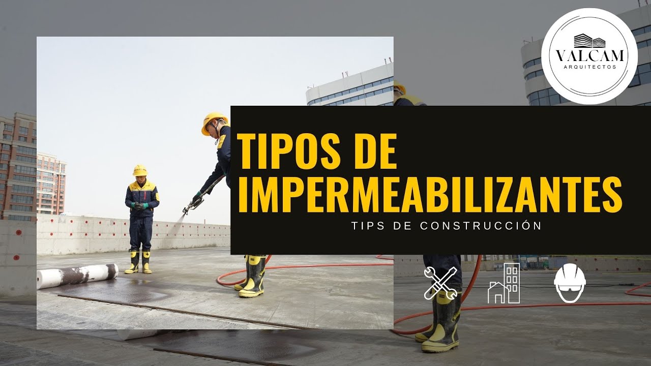 TIPOS DE IMPERMEABILIZANTES