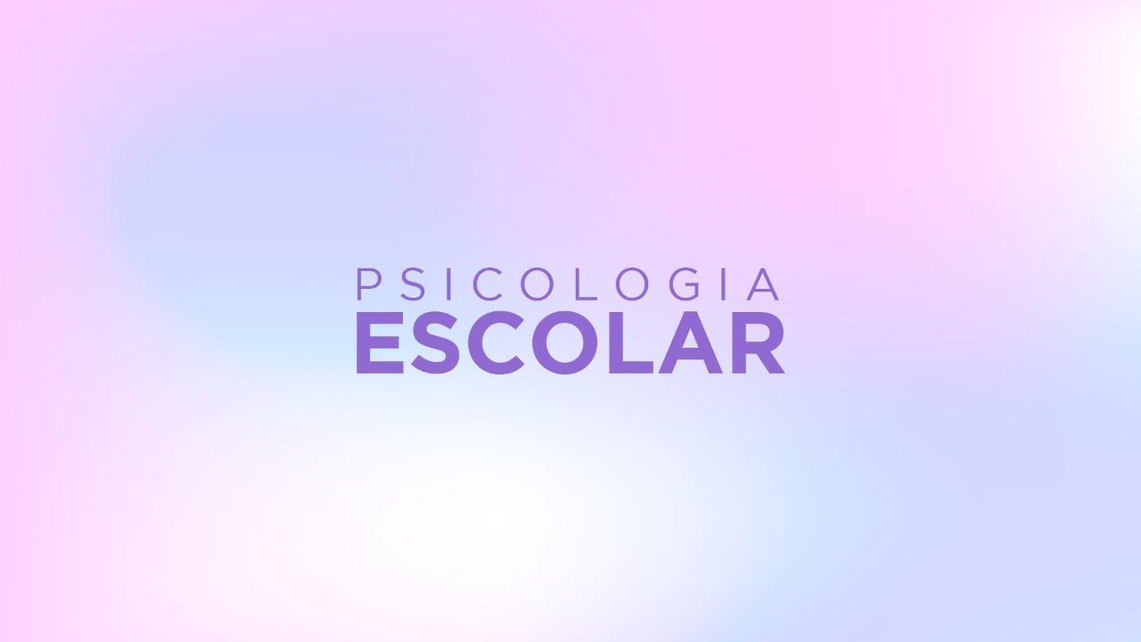 O Papel do Psicólogo Escolar