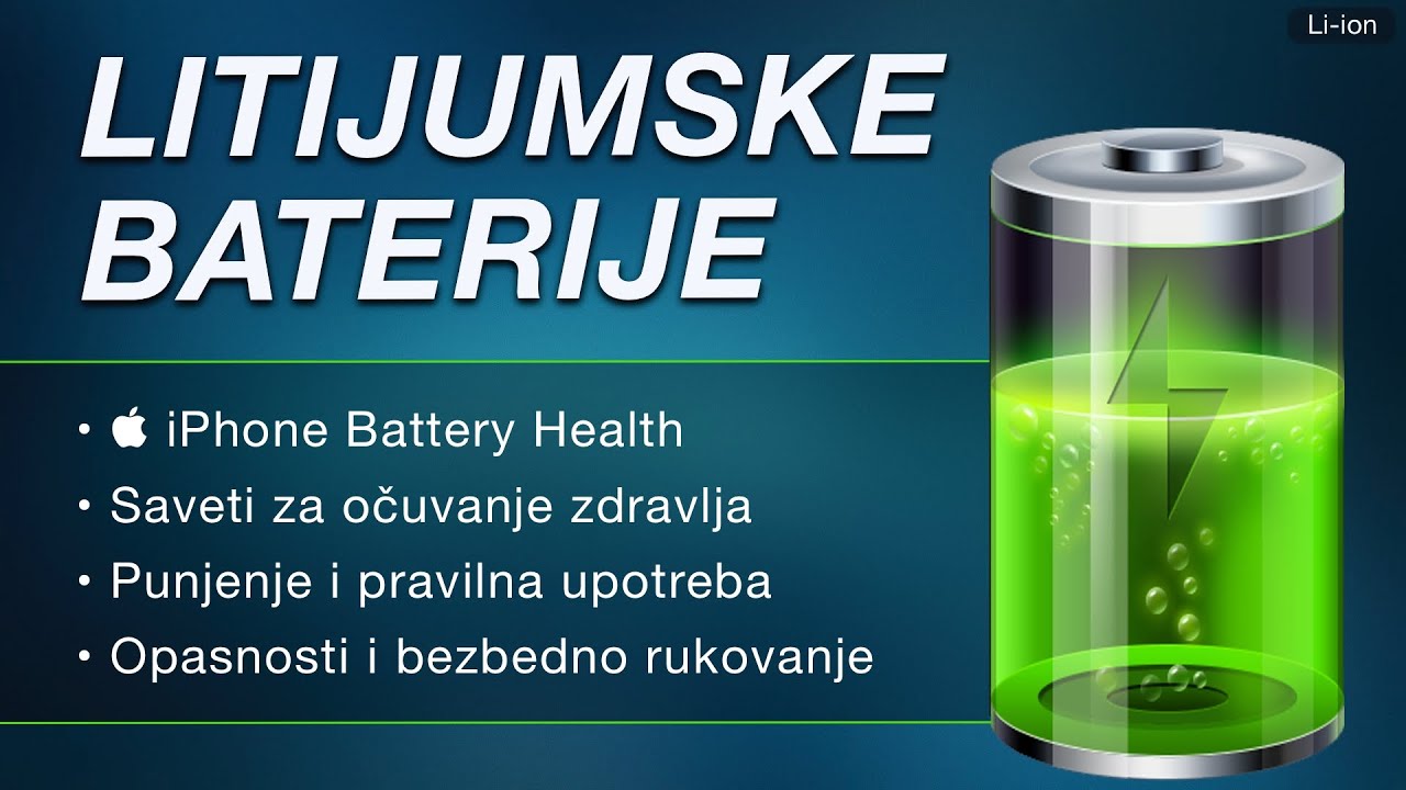 Litijumske Baterije |  Battery Health | Saveti za pravilnu i bezbednu upotrebu.