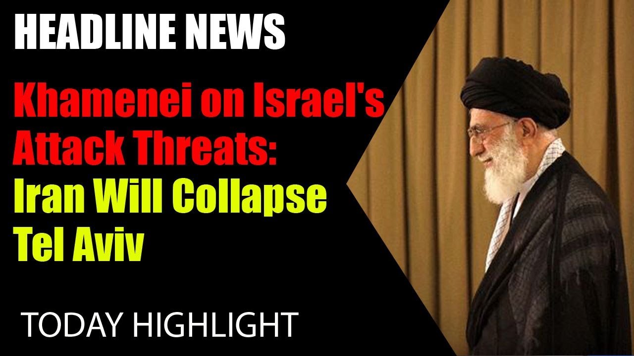 Khamenei on Israel's Attack Threats: Iran Will Collapse Tel Aviv