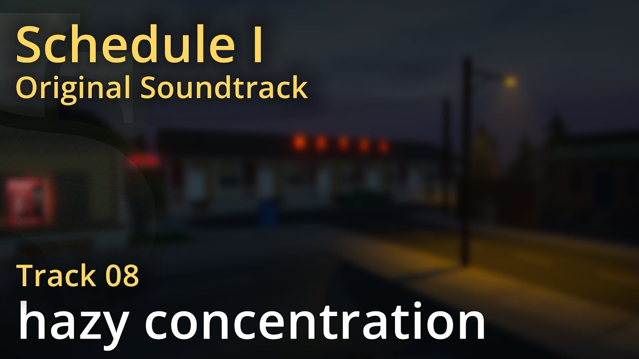 Schedule I OST - hazy concentration