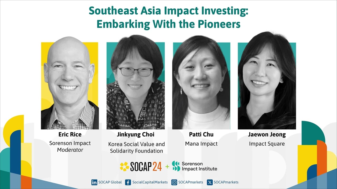 SOCAP24 - Southeast Asia Impact Investing: Embarking with the Pioneers