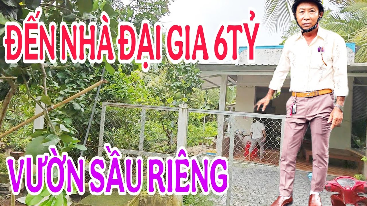 ĐẾN NHÀ ĐẠI GIA 6TỶ VƯỜN SẦU RIÊNG, BƯỞI, VÀ RUỘNG #1335