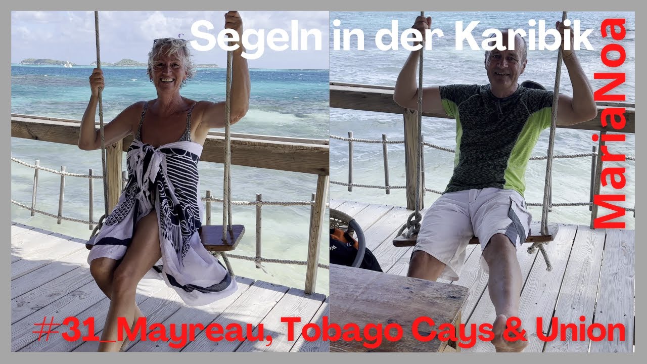 #31 Segeln in der Karibik  Mayreau, Tobago Cays & Union Island