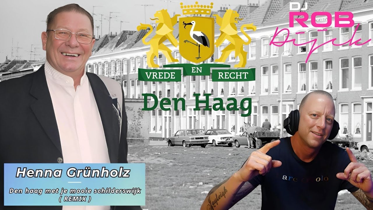 🟢🟡Henna Grünholz - Den-Haag met je mooie Schilderswijk ( REMIX DJ ROB VAN DIJCK )🟢🟡