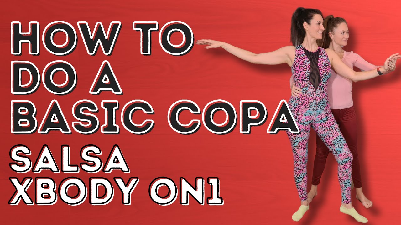 How To Do A Basic Copa Step In Salsa - XBody Salsa On1 Partnerwork - Dance With Rasa
