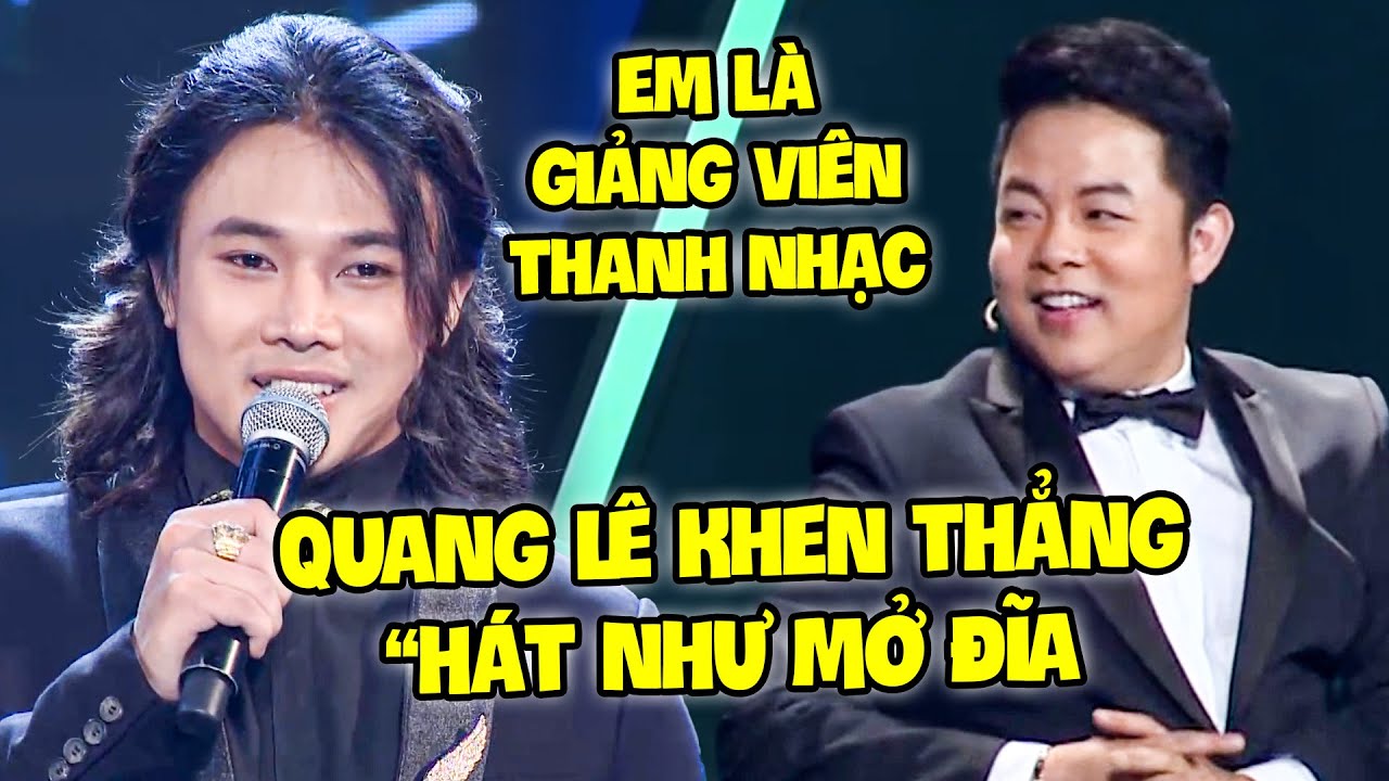 TUYỆT ĐỈNH SONG CA 2026 Thí Sinh GIẢNG VIÊN THANH NHẠC hát HAY NHƯ MỞ ĐĨA làm QUANG LÊ KHEN TẤM TẮC
