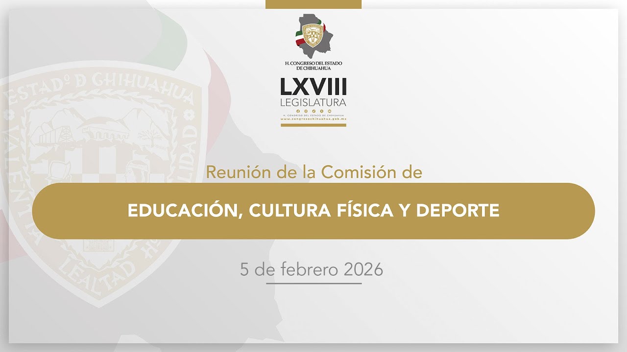 Reunión Comisión de Educación, Cultura Física y Deporte- 5 febrero 2026
