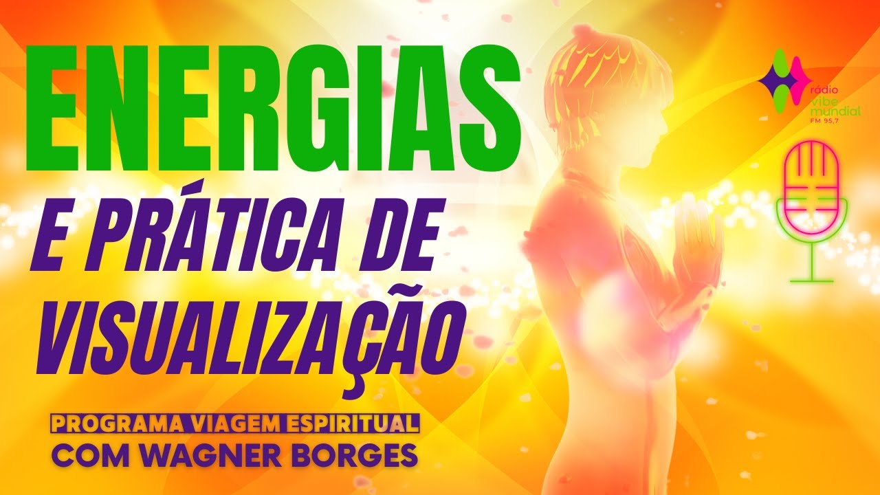 ENERGIAS E PRÁTICA DE VISUALIZAÇÃO