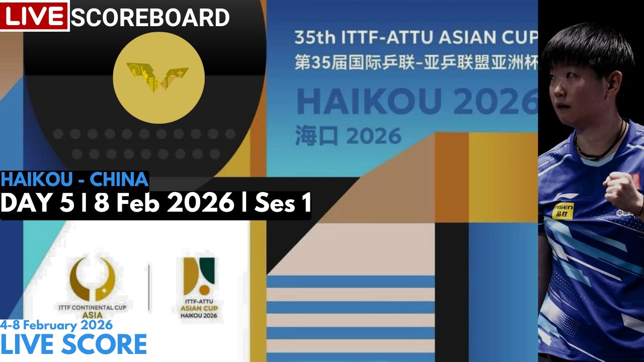 LIVE | ITTF-ATTU ASIAN CUP HAIKOU 2026 | SCOREBOARD | DAY 5 | Session 1
