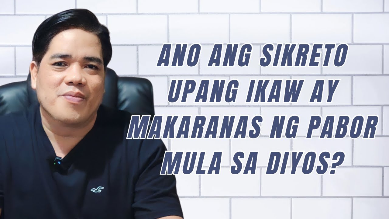 ANO ANG SIKRETO UPANG IKAW AY MAKARANAS NG PABOR MULA SA DIYOS? I PASTOR RON YEPES