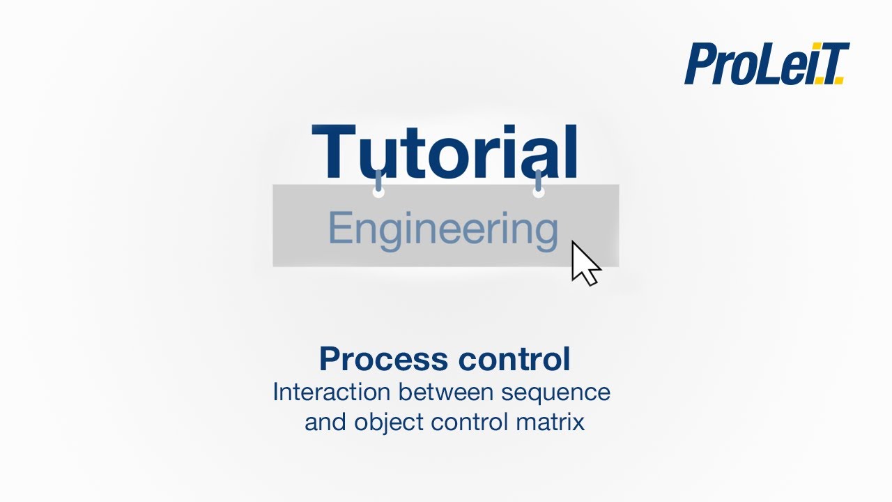 ProLeiT Tutorial - Process control - Interaction between sequence and object control matrix