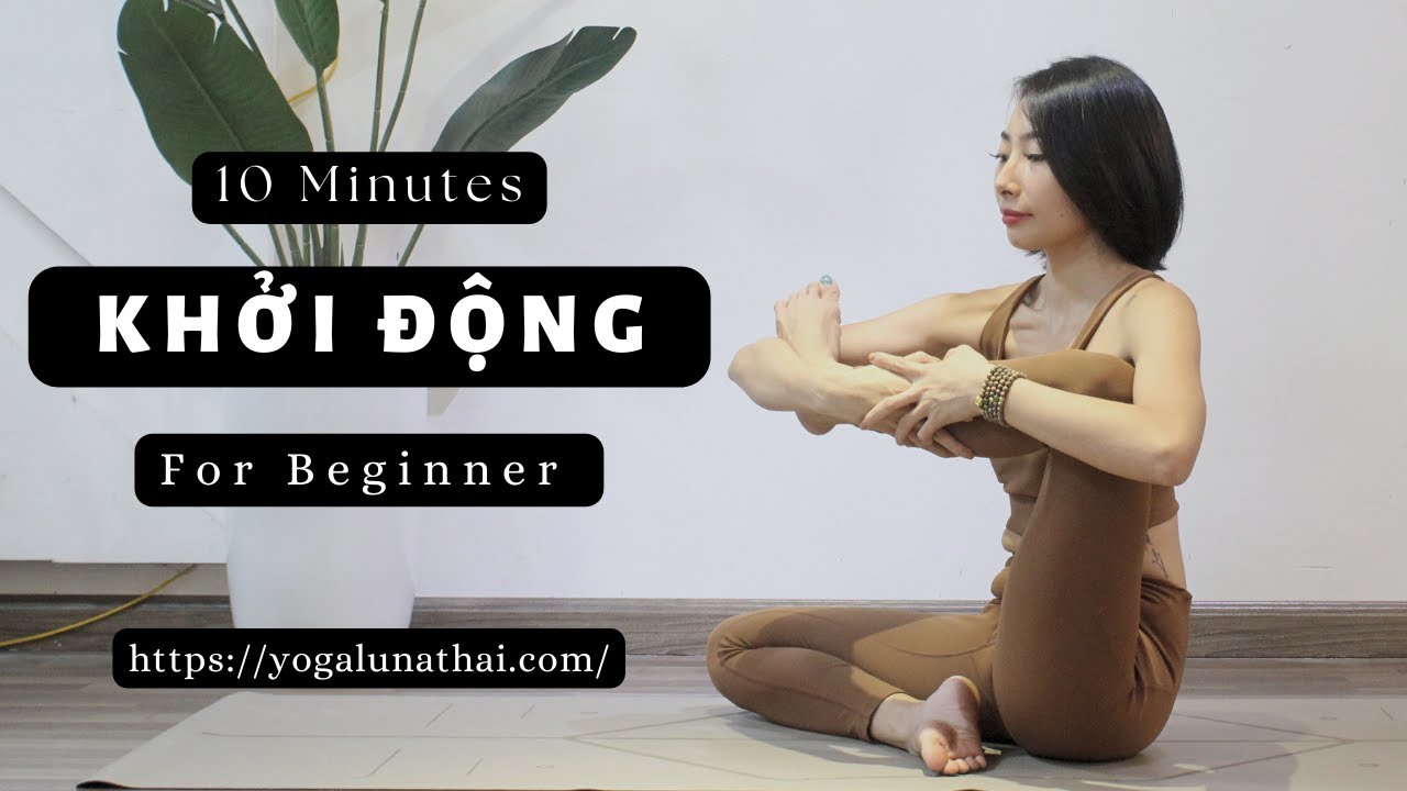 Bài KHỞI ĐỘNG trước khi tập Yoga cho người mới bắt đầu cùng HLV Luna Thái