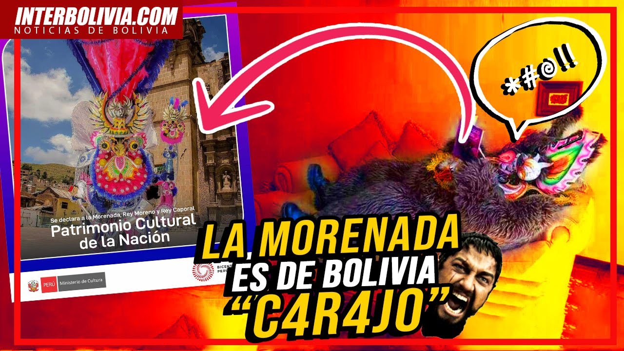 🔴 PERÚ declara a la MORENADA como SU PATRIMONIO CULTURAL y genera INDIGNACIÓN Y MOLESTIA en BOLIVIA