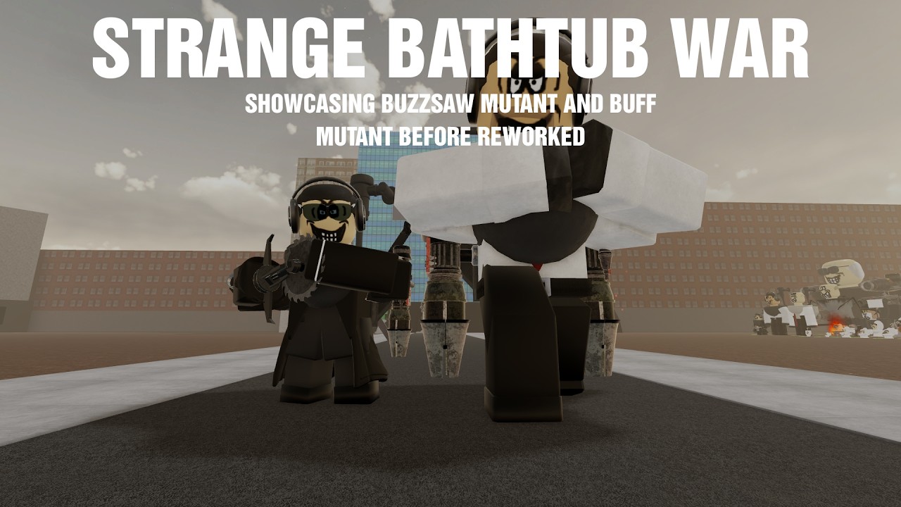 SBW/STM | Showcasing Buzzsaw Mutant and Buff Mutant before reworked