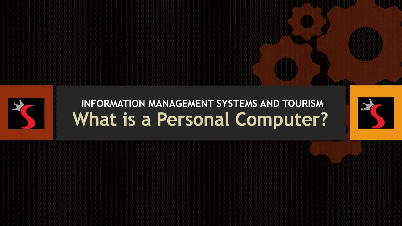 MTTM - Information Management Systems and Tourism (MTTM04) - What is a Personal Computer?