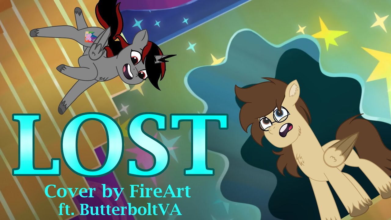 Lost - Mlp G5 Cover (ft. @butterboltva )