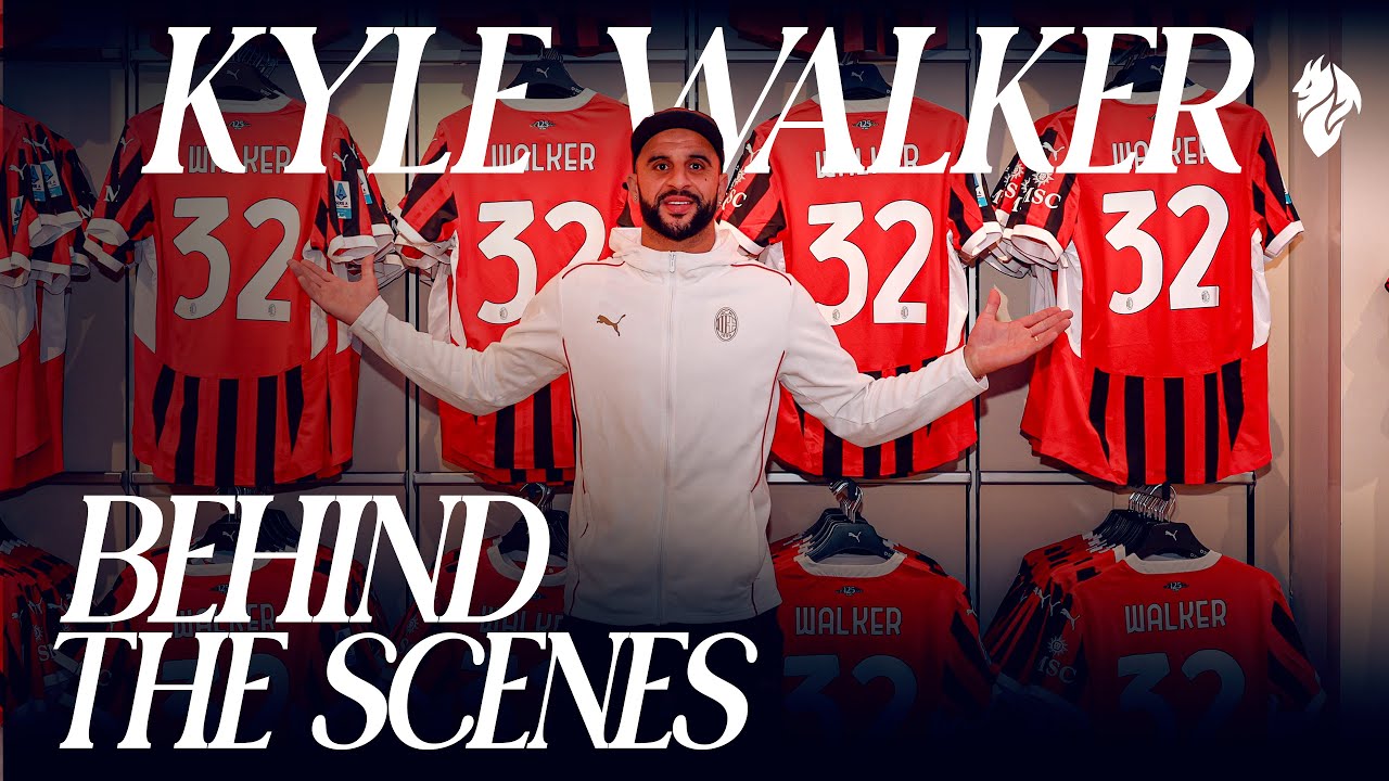 𝑲𝒚𝒍𝒆 𝑾𝒂𝒍𝒌𝒆𝒓 | The Behind The Scenes of his first days in Rossonero