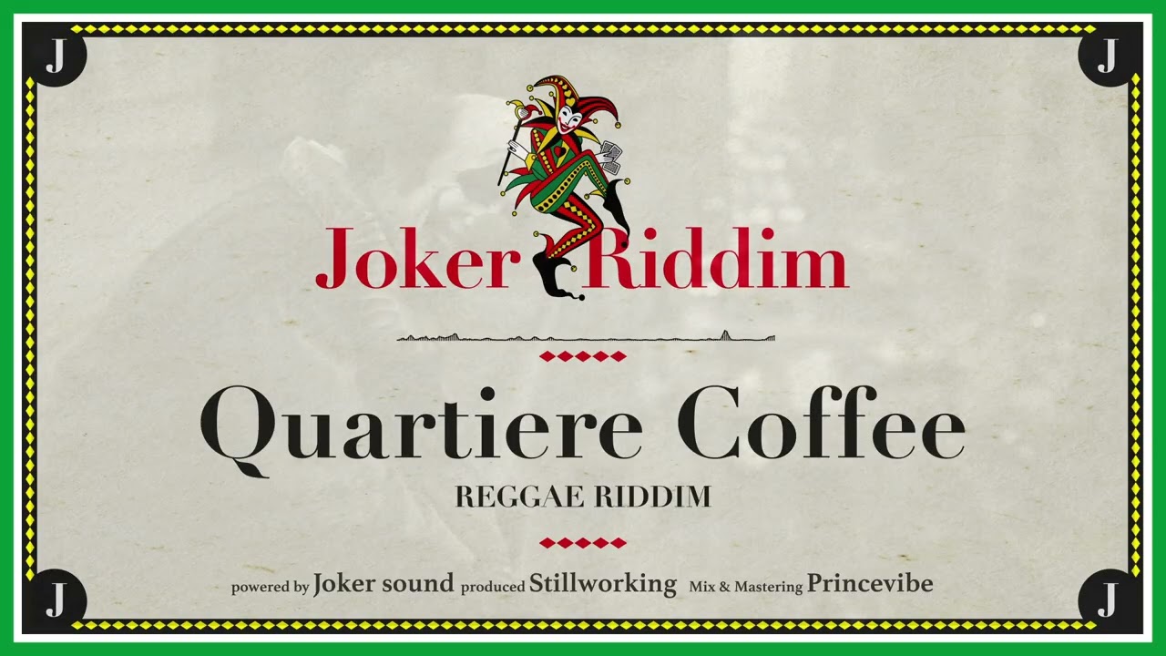 5.Quartiere Coffee - Reggae Riddim (JOKER RIDDIM)