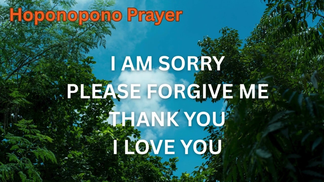 Ho'oponopono Prayer - Daily Meditation