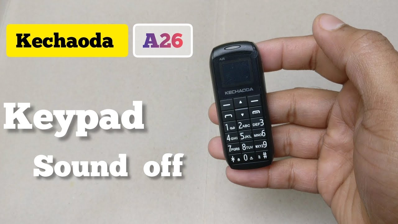 Kechaoda a26 keypad sound off - Kechaoda a26 voice off
