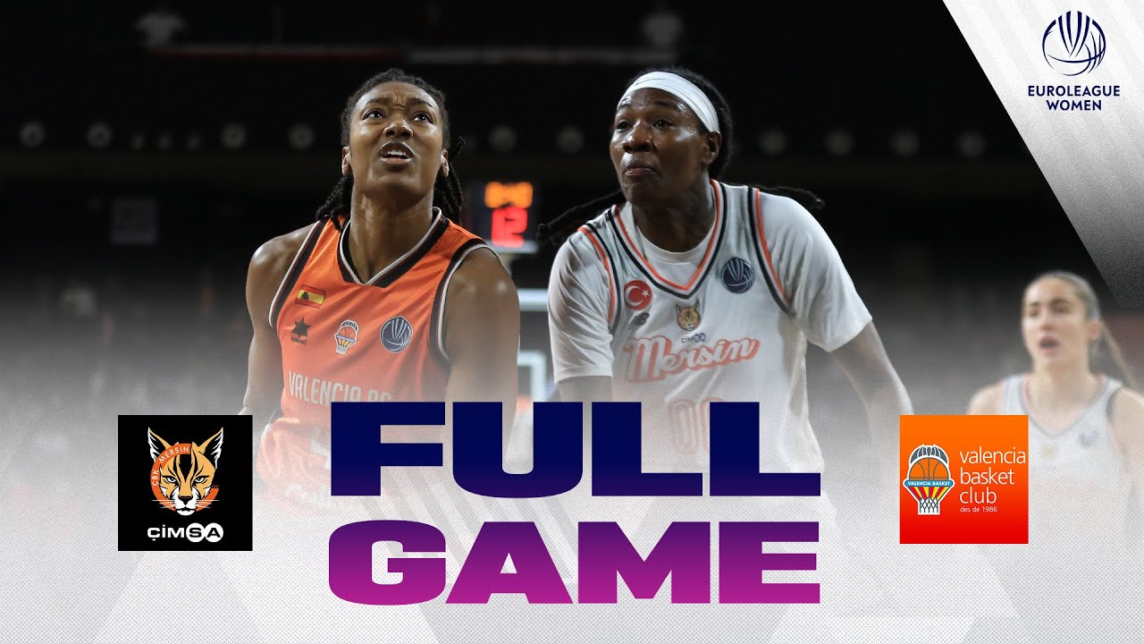 Play-In Semi-Final | CIMSA CBK Mersin v Valencia Basket Club | Full Game | #EuroLeagueWomen 2024-25