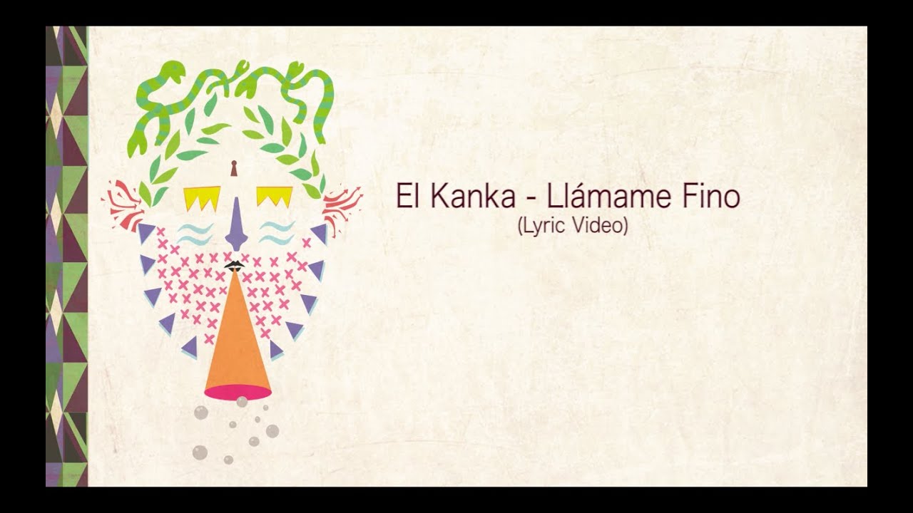 El Kanka - Llámame Fino (Lyric Video)