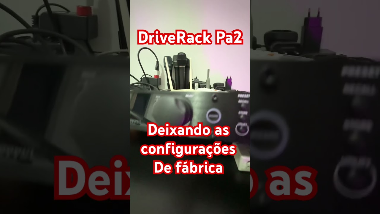 Como resetar o Drive Rack Pa2 deixando Como de f&aacute;brica
