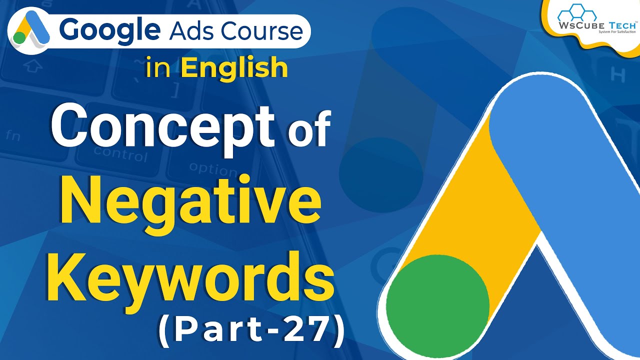 What are Negative Keywords For Beginners- Google Ads Tutorial