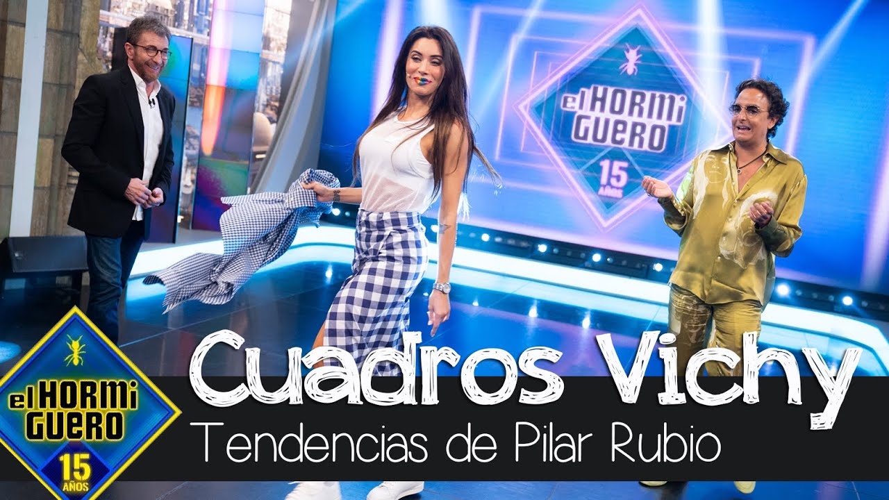 Cuadros Vichy y estilo oversize: Pilar Rubio te ense&ntilde;a sus trucos infalibles de moda - El Hormiguero