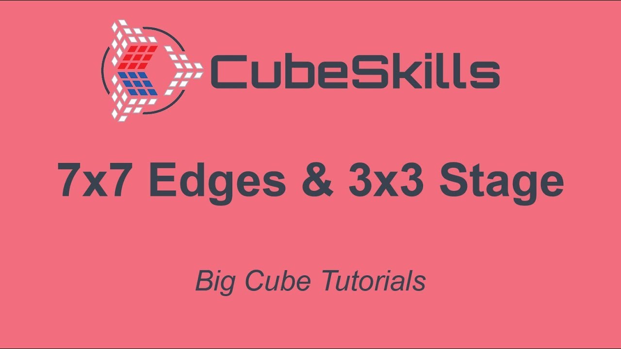 Big Cube Tutorials - 7x7 Edges & 3x3 Stage