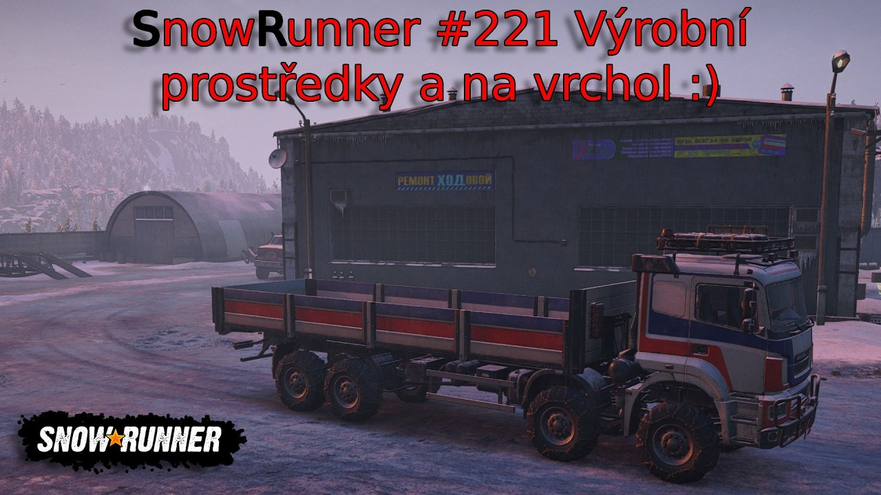 SnowRunner #221 Výrobní prostředky a na vrchol