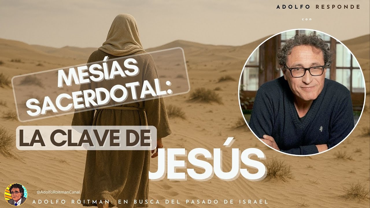 Un MESÍAS sacerdotal en el antiguo ISRAEL. ¿Una clave para entender el mesianismo de JESÚS? | Adolfo