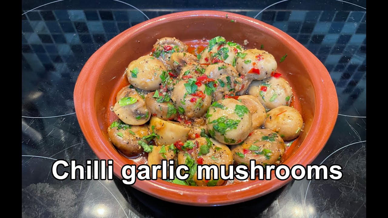 Chilli garlic mushrooms Champiñones al ajillo