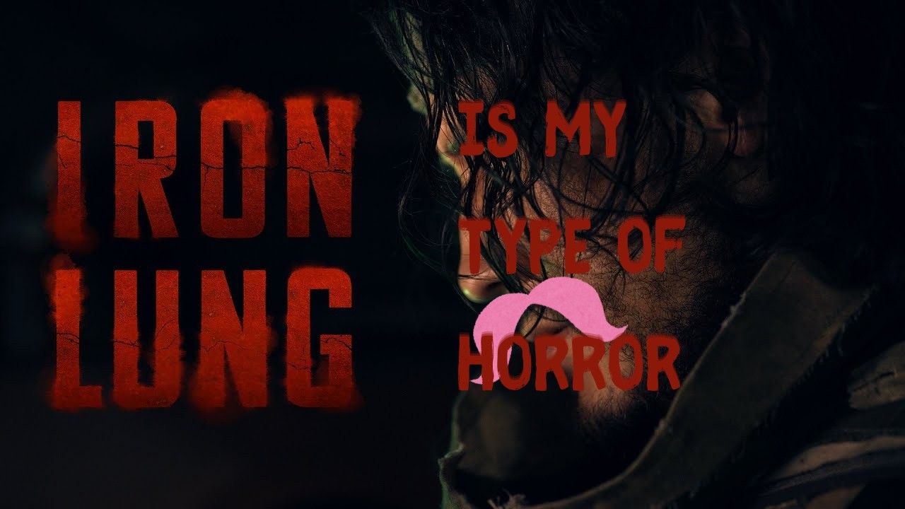 Iron Lung is my type of horror