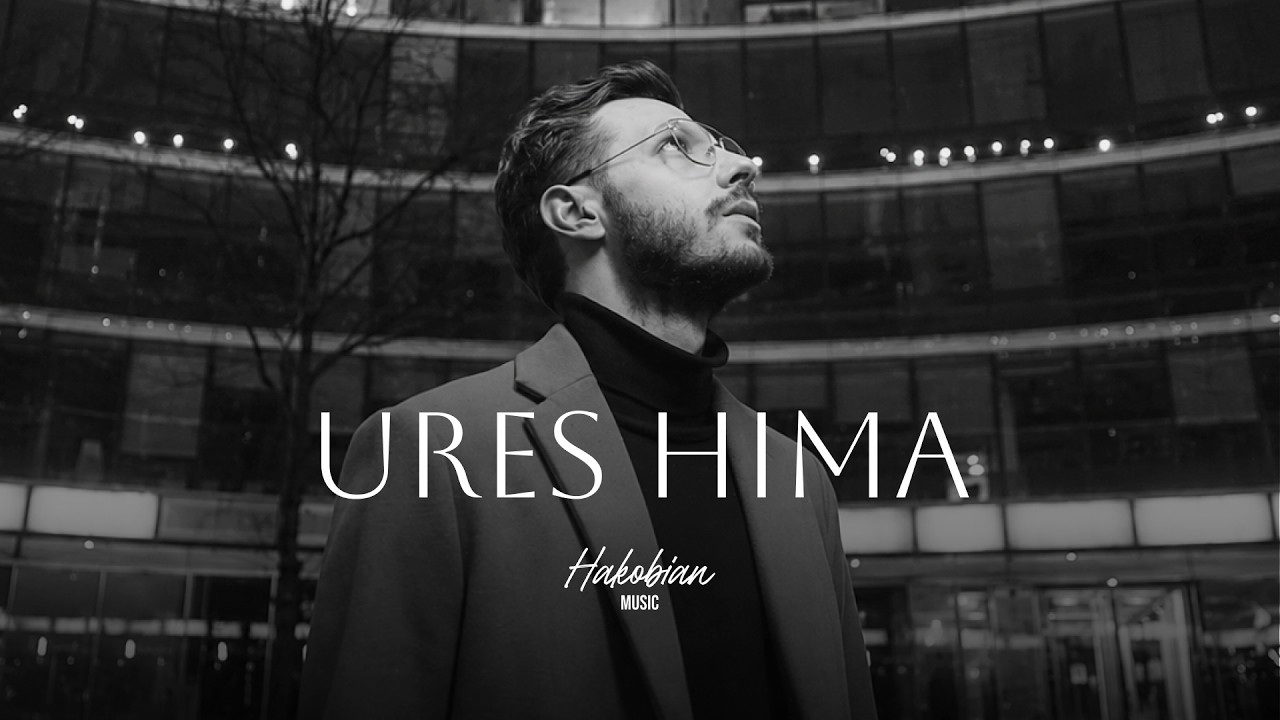 Hakobian Music &ndash; Ures Hima (Official Music Video)
