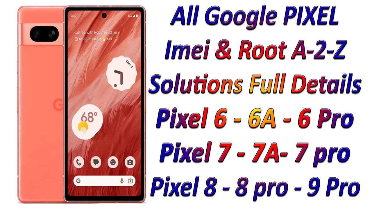 Google Pixel 7A  Imei Repair | Root Google Pixel 7/7A /7 Pro with Magisk | Latest Tutorial 2025